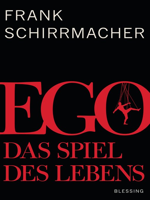 Titeldetails für Ego nach Frank Schirrmacher - Verfügbar